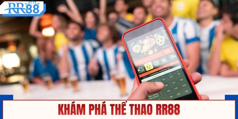Khám phá thể thao RR88