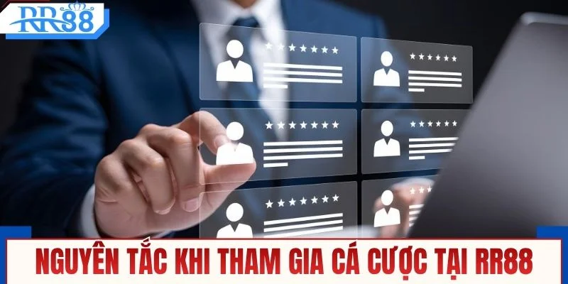 Những nguyên tắc khi tham gia cá cược tại RR88