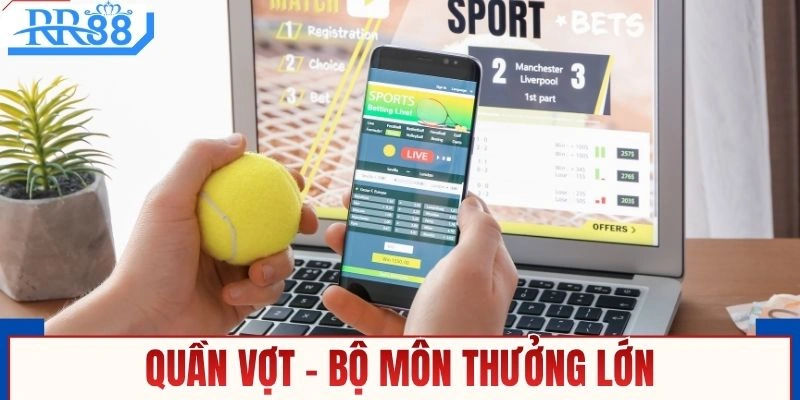 Quần vợt - Bộ môn thưởng lớn tại thể thao RR88