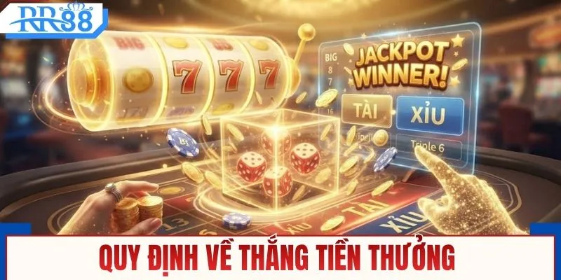 Quy định về thắng tiền thưởng 