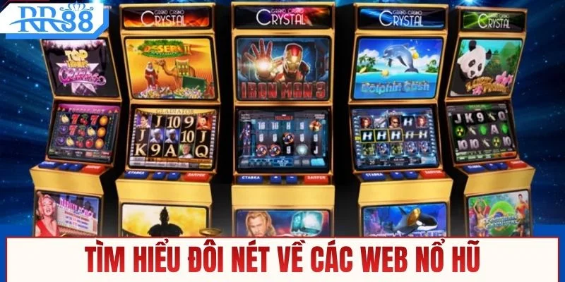 Tìm hiểu đôi nét về các web nổ hũ