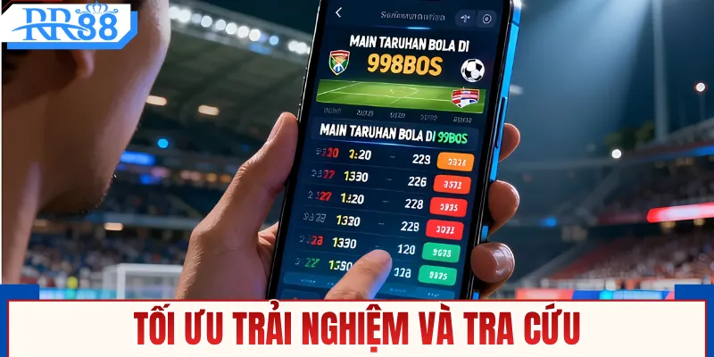Tối ưu trải nghiệm và tra cứu