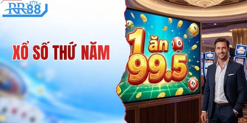 Xổ Số Thứ Năm - Rinh Thưởng Cực Khủng Cùng RR88
